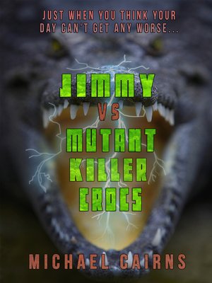 cover image of Jimmy vs Mutant Killer Crocs